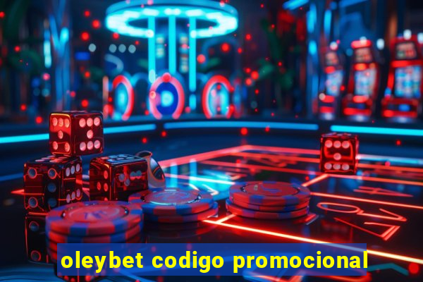 oleybet codigo promocional